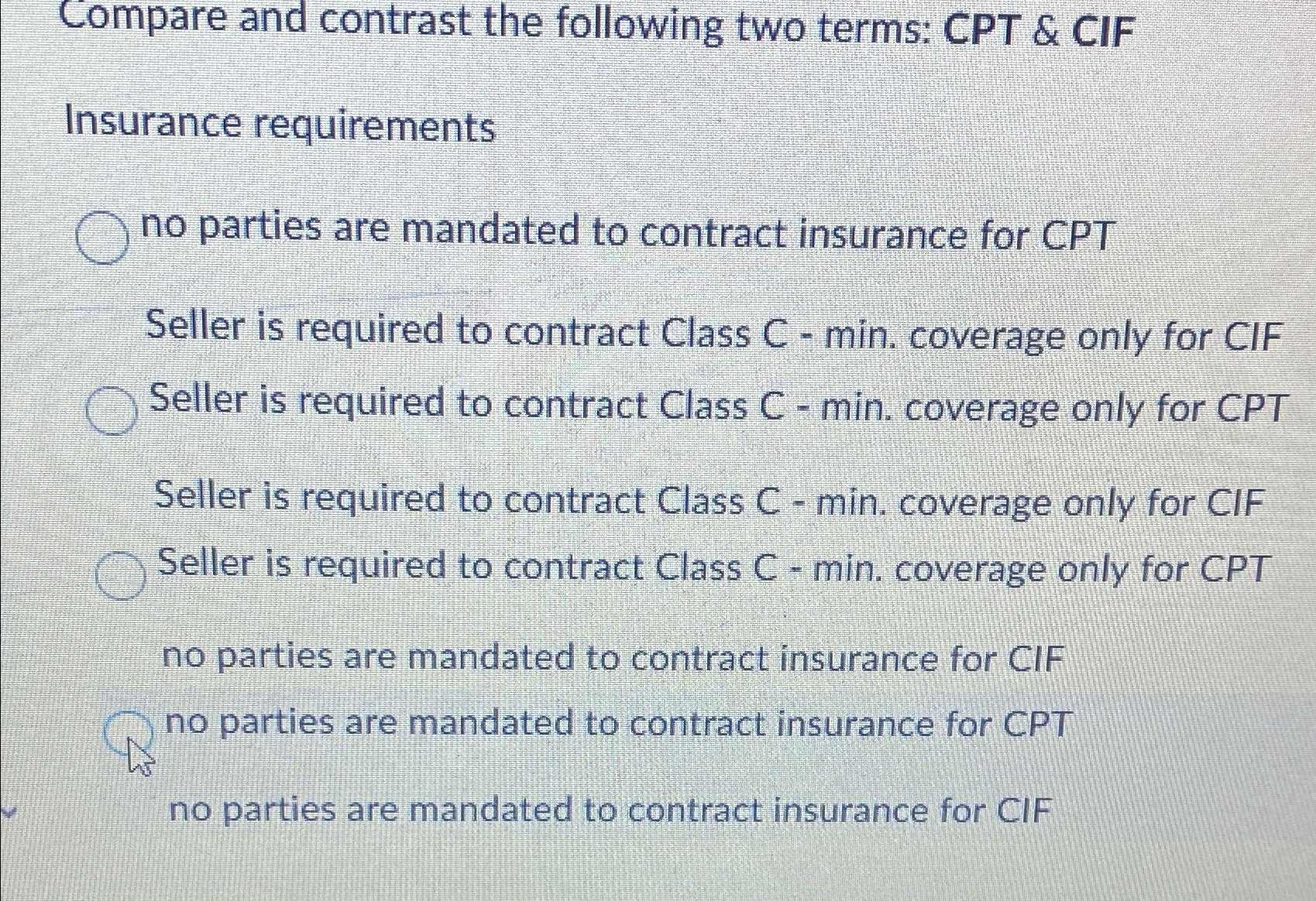 Compare and contrast the following two terms: CPT & CIF Insurance
