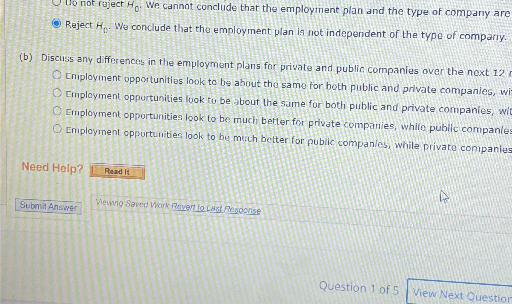  Do not reject H0. We cannot conclude that the employment plan