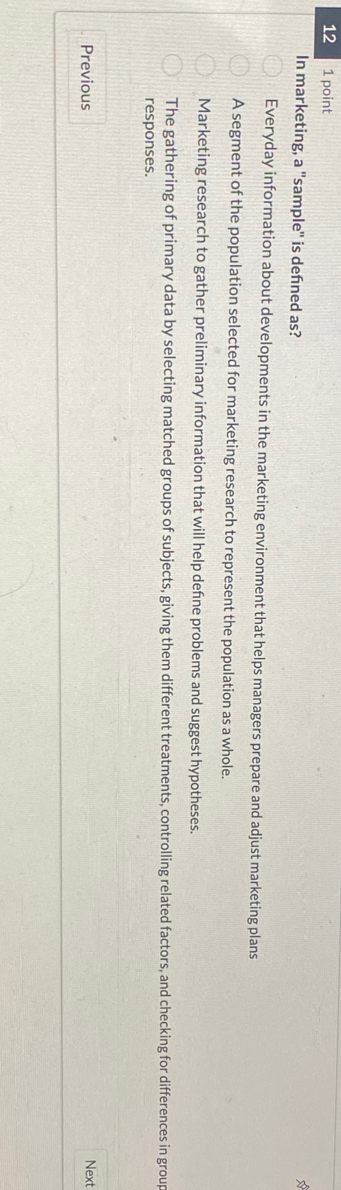  121 point In marketing, a "sample" is defined as? Everyday information