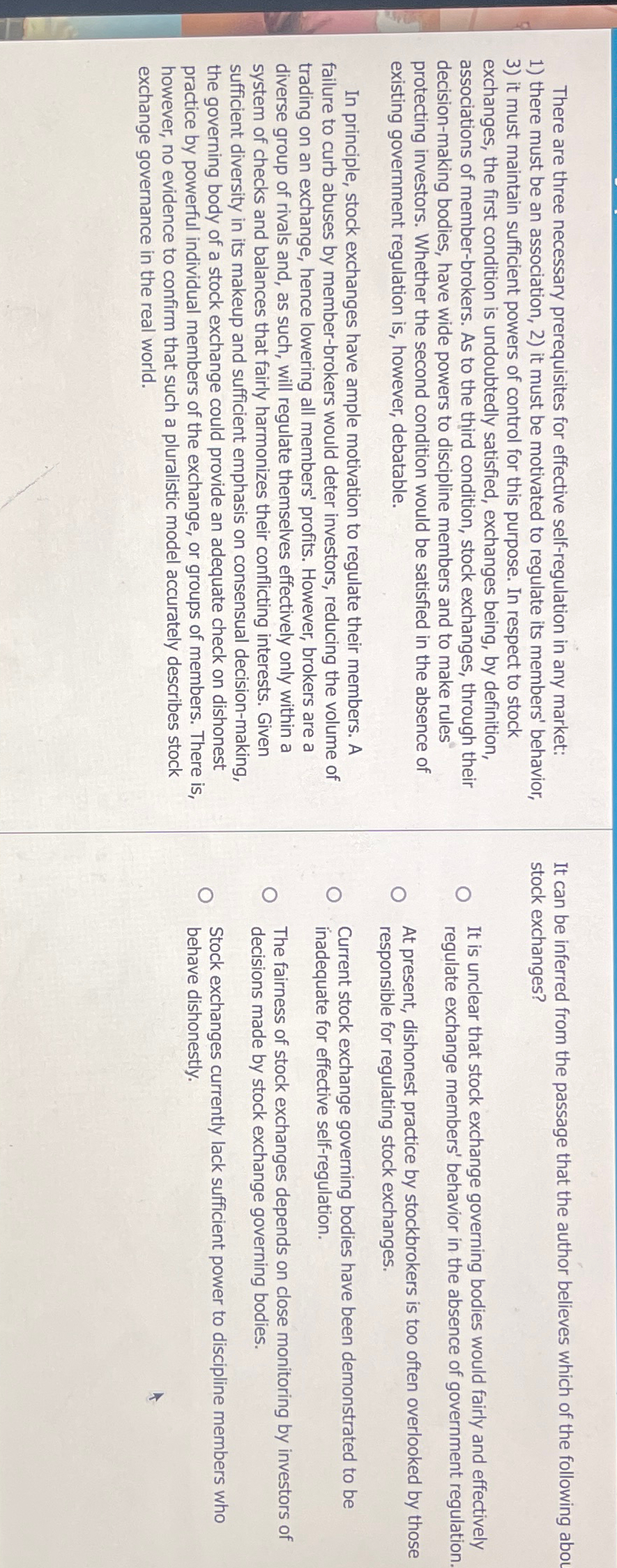  There are three necessary prerequisites for effective self-regulation in any market: