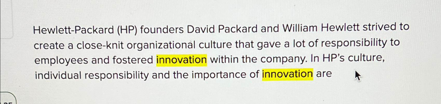  Hewlett-Packard (HP) founders David Packard and William Hewlett strived to create
