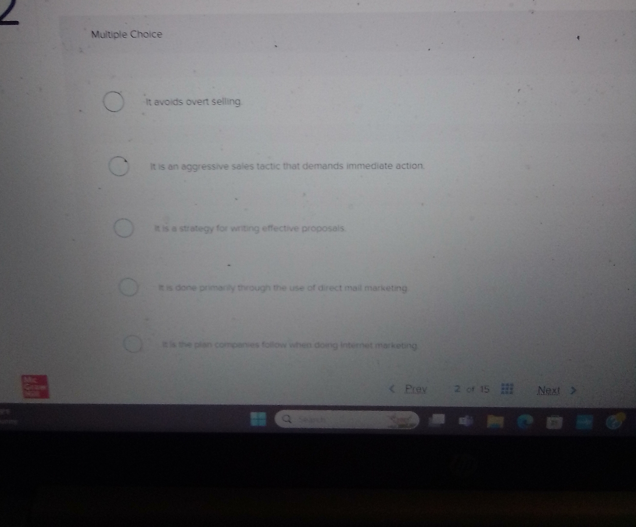  Multiple Choice it avoids overt selling. It is an aggressive sales
