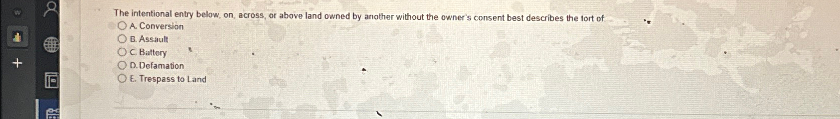  The intentional entry below, on, across, or above land owned by