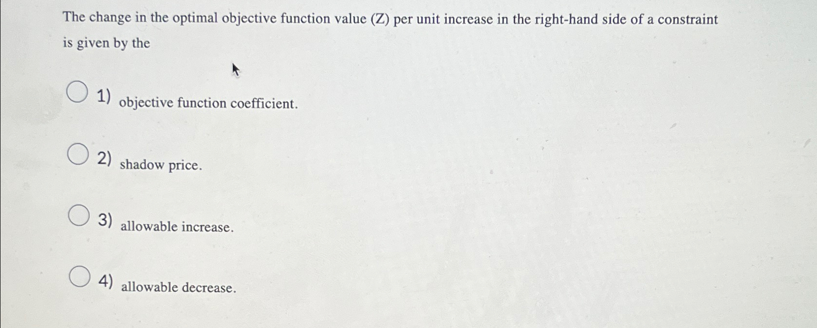  The change in the optimal objective function value (Z) per unit