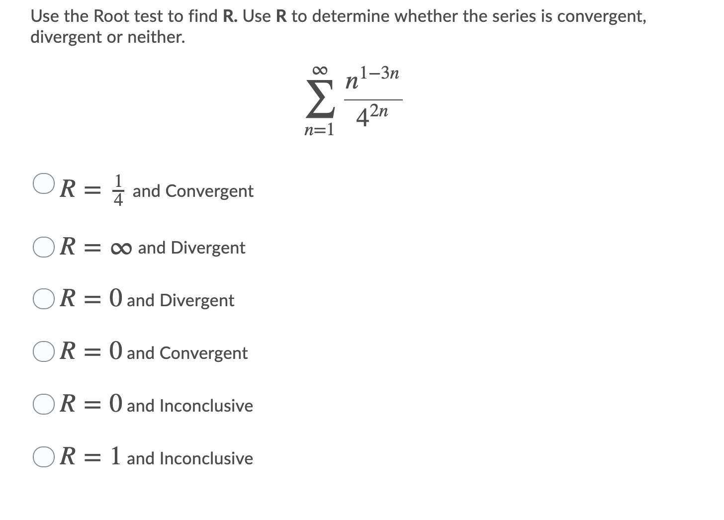 please answer Use the Root test to find R. Use R to