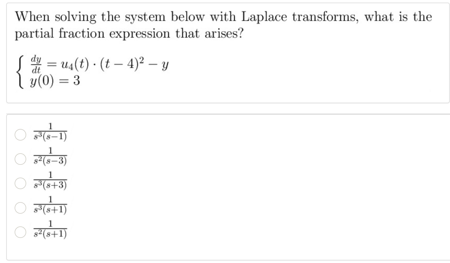  When solving the system below with Laplace transforms, what is the
