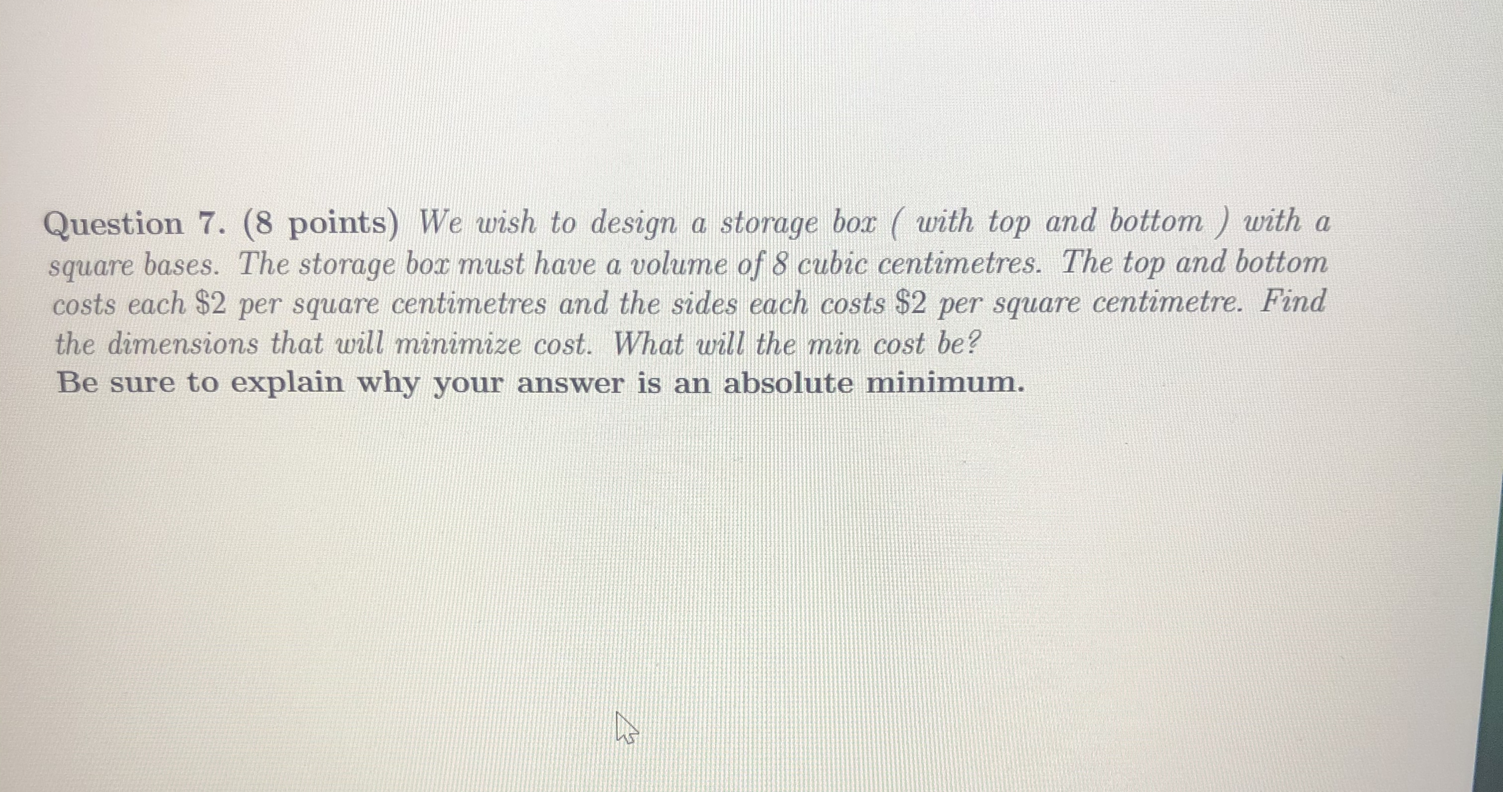 Question 7. (8 points) We wish to design a storage bor