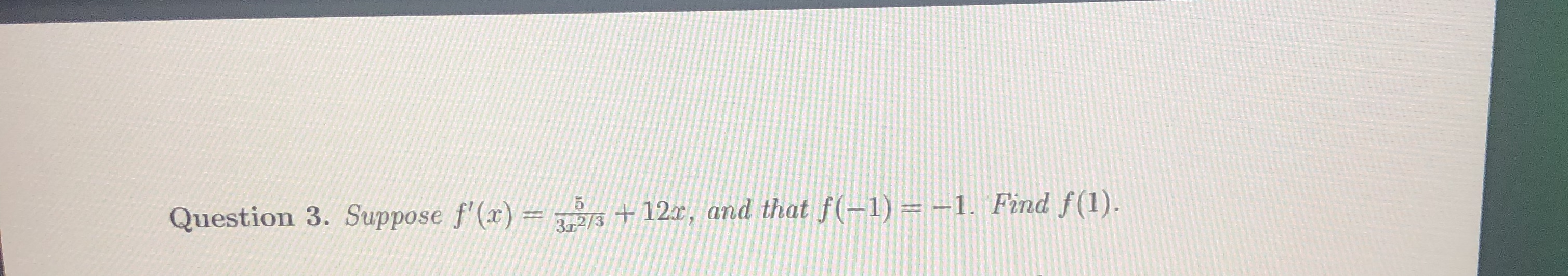  \fQuestion 1. Find the interval(s) on which the following function is