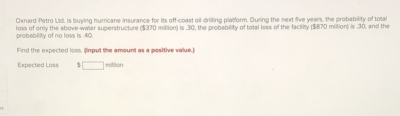 Please help me with this question Oxnard Petro Ltd. Is buying hurricane