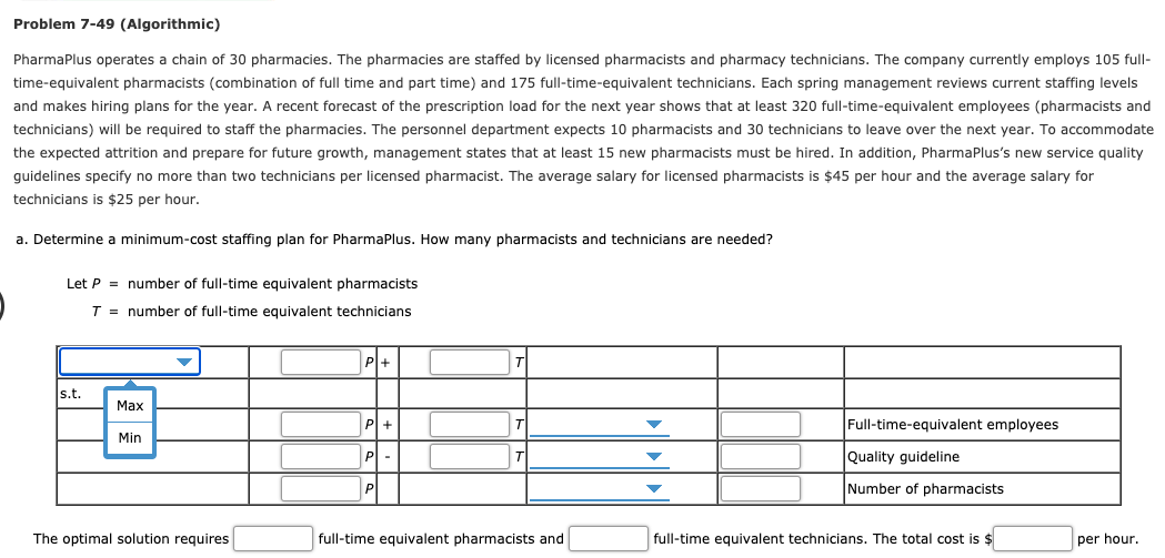 Please answer question 7-49. Problem 7-49 (Algorithmic) PharmaPlus operates a chain of
