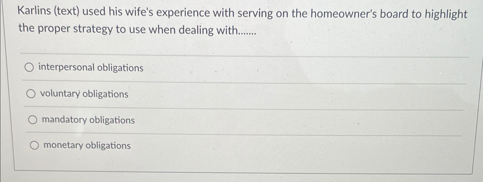  Karlins (text) used his wife's experience with serving on the homeowner's