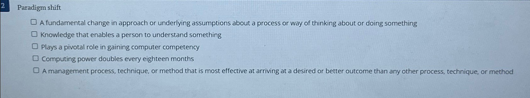  2 Paradigm shift A fundamental change in approach or underlying assumptions