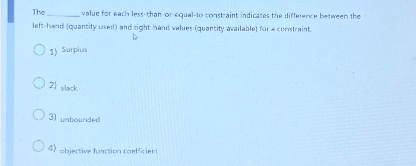  The value for each less-than-or-equal-to constraint indicates the difference between the