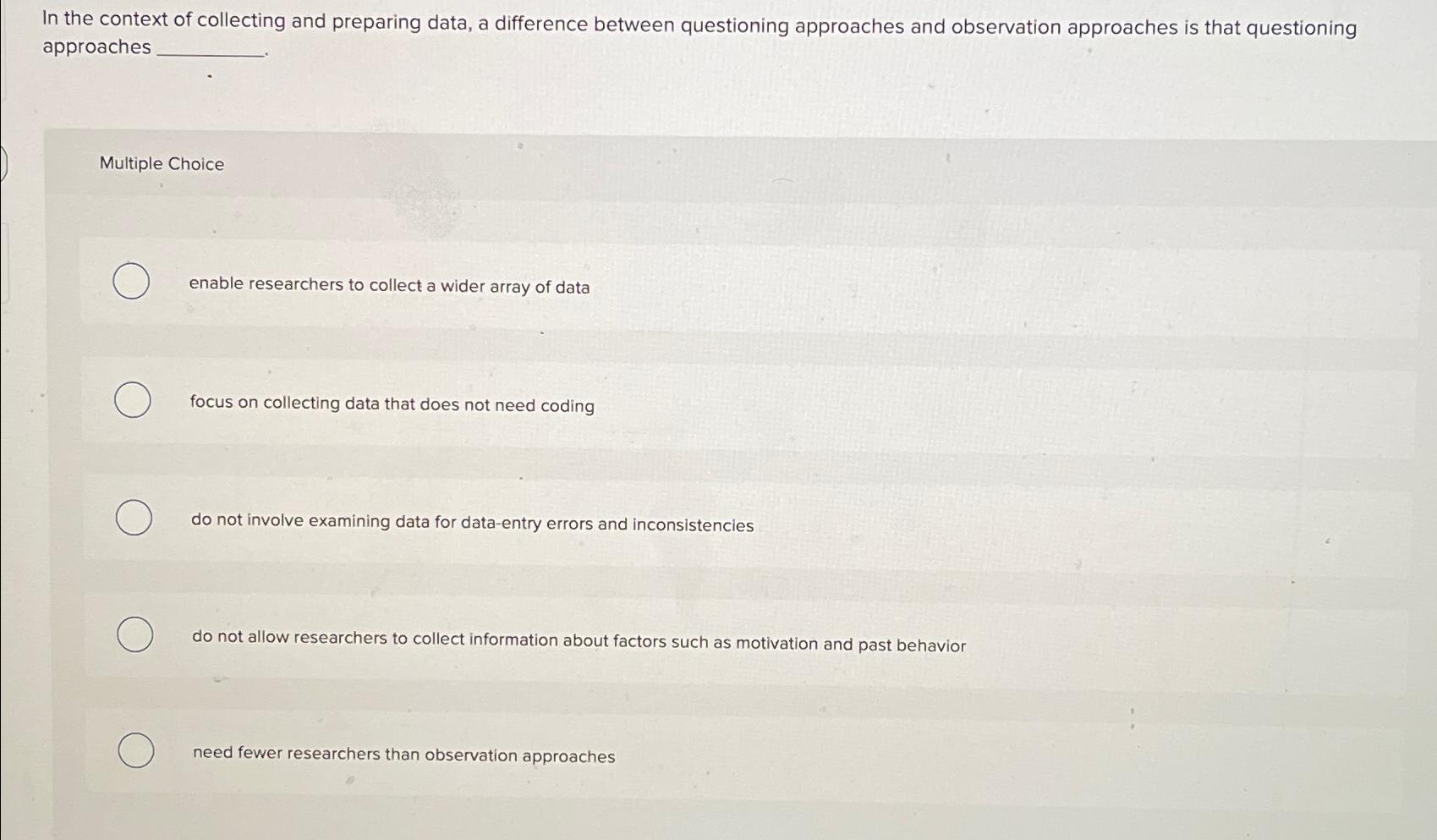  In the context of collecting and preparing data, a difference between