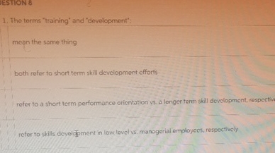  The terms "training" and "development": mean the same thing both refer