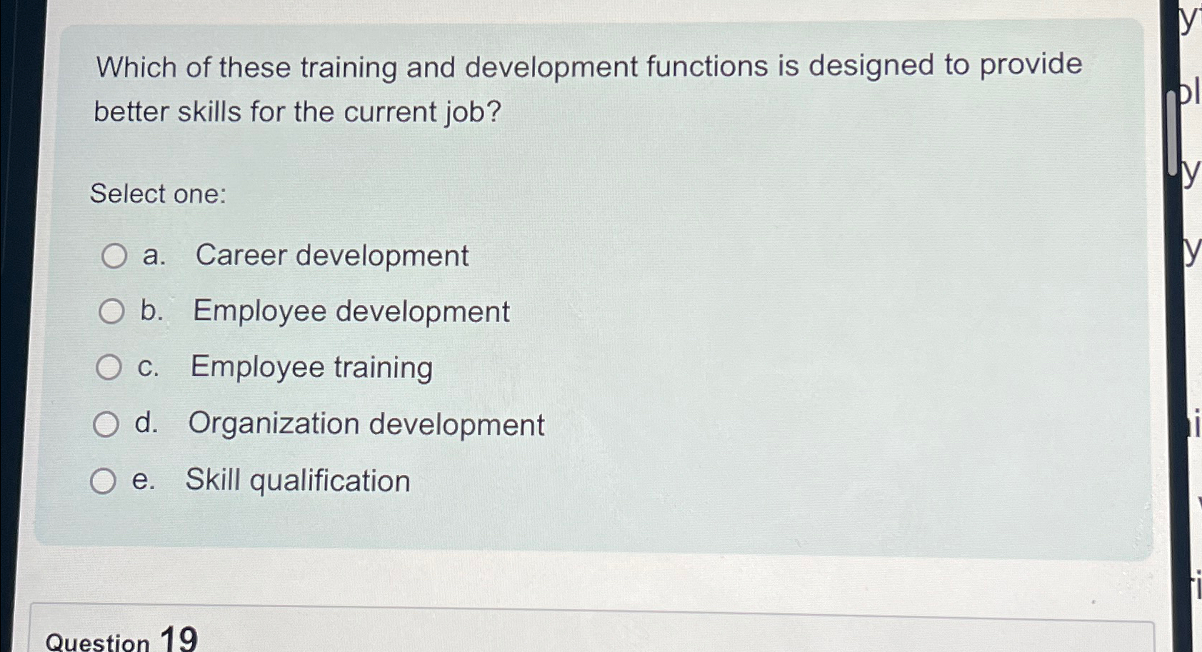  Which of these training and development functions is designed to provide