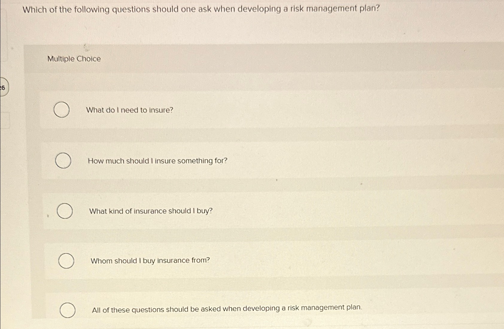  Which of the following questions should one ask when developing a