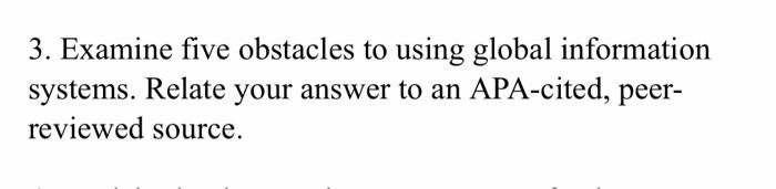 200 words or more 3. Examine five obstacles to using global information
