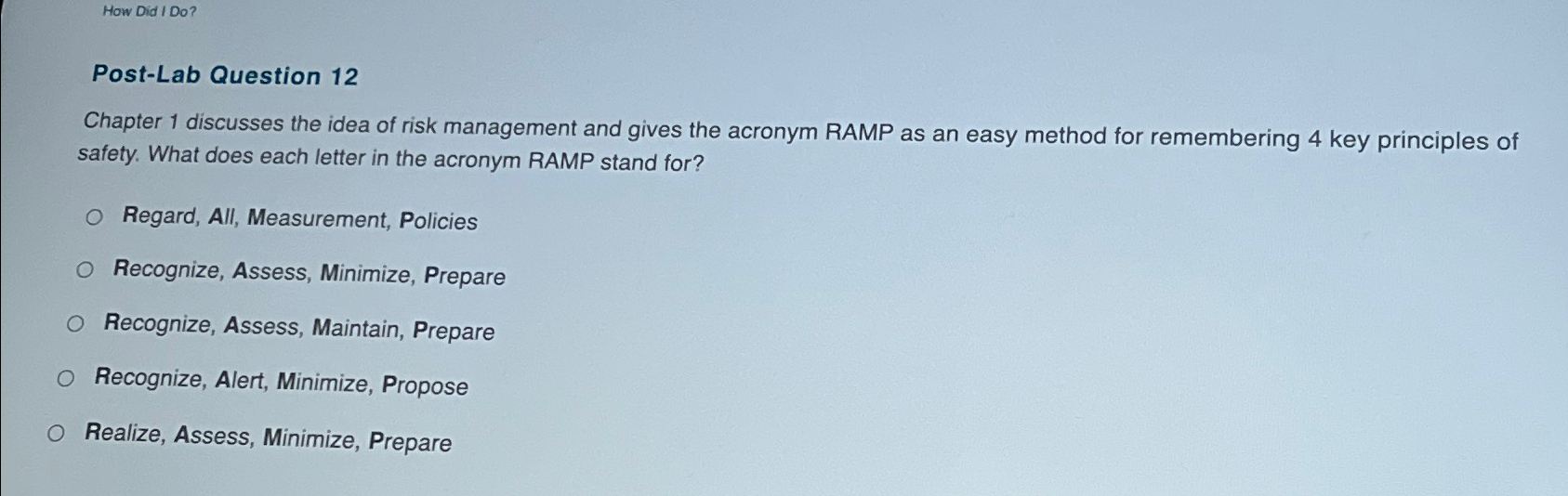  How Did I Do? Post-Lab Question 12 Chapter 1 discusses the