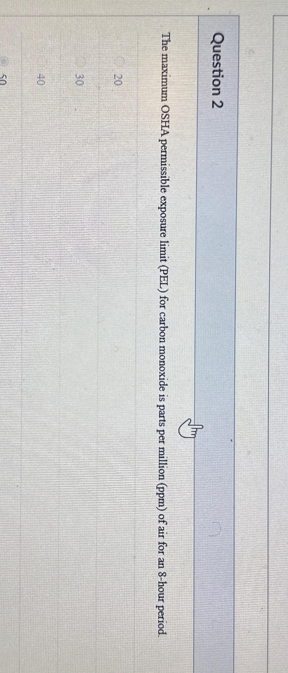  Question 2 fhy The maximum OSHA permissible exposure limit (PEL) for