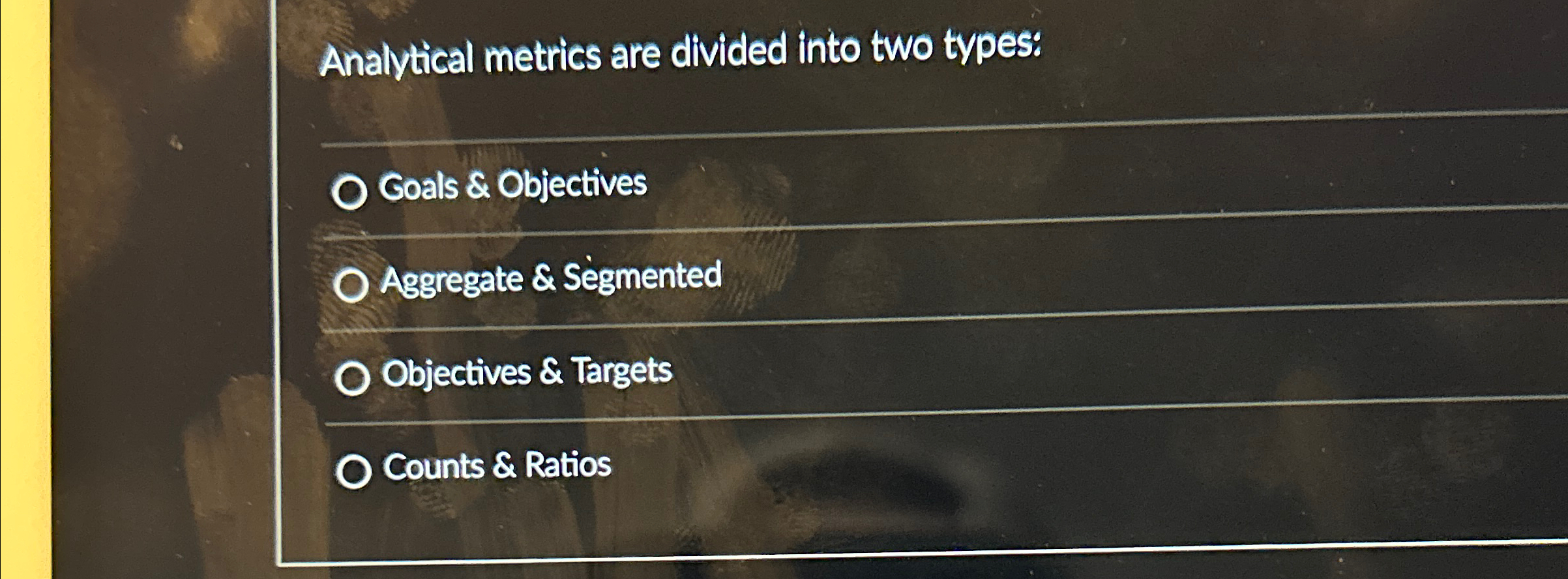  Analytical metrics are divided into two types: Goals & Objectives Aggregate