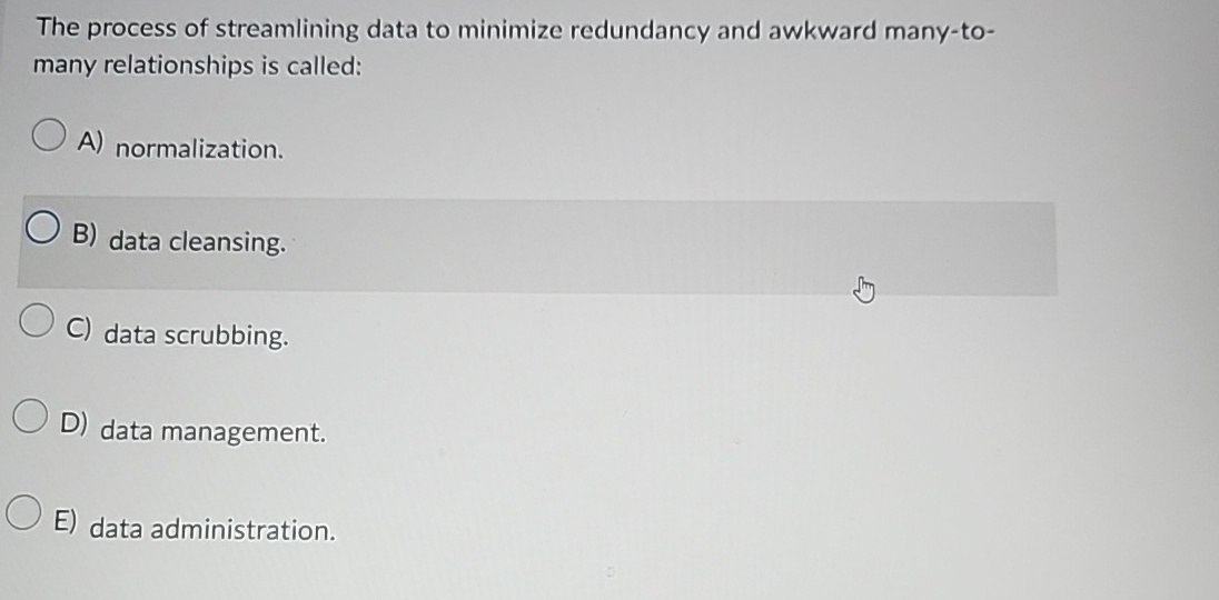  The process of streamlining data to minimize redundancy and awkward many-tomany