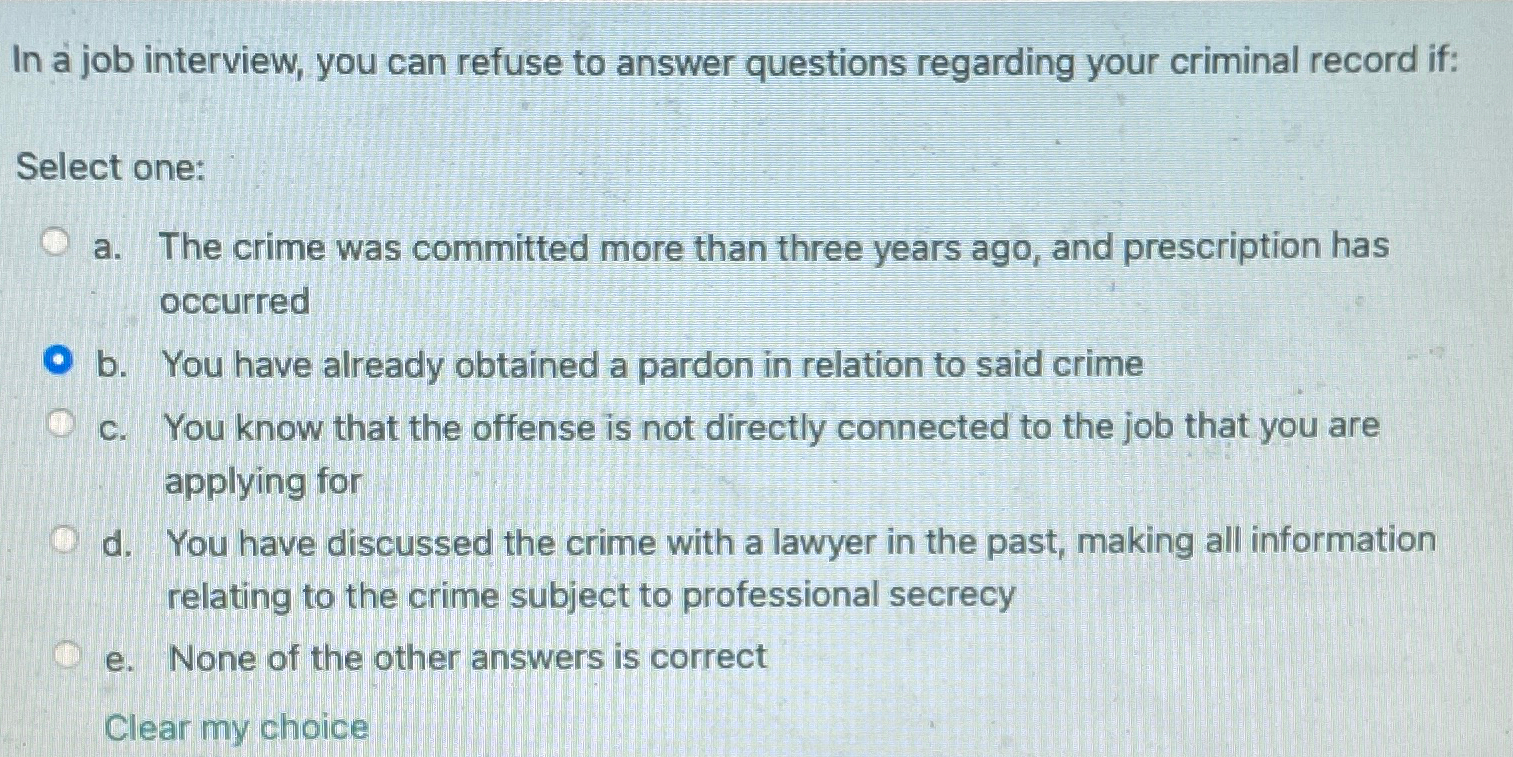  In a job interview, you can refuse to answer questions regarding