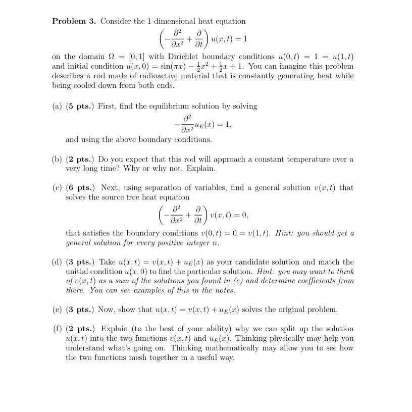 Heat equation Problem 3. Consider the 1-dimensional heat equation + 37 )