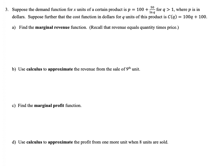Answer step by step. 3. Suppose the demand function forx units of