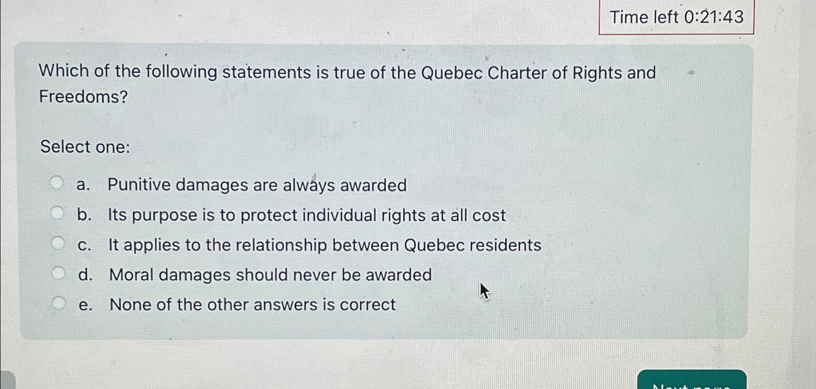  Time left 0:21:43 Which of the following statements is true of