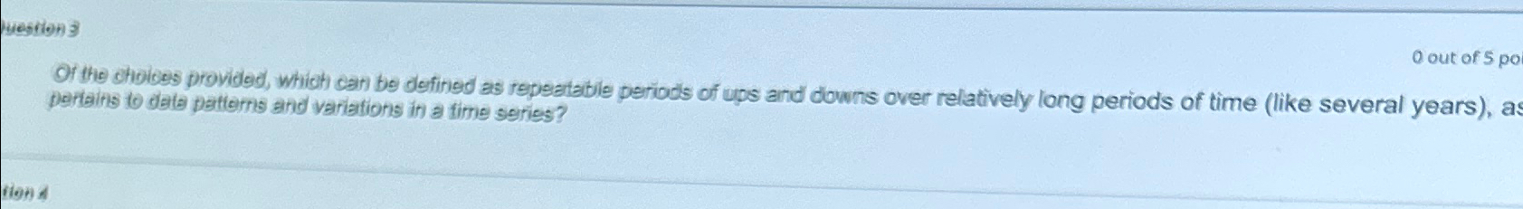  Of the cholses provided, which can be defined as repeatable periods