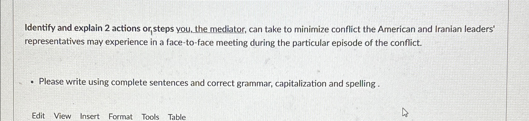  Identify and explain 2 actions or,steps you, the mediator, can take