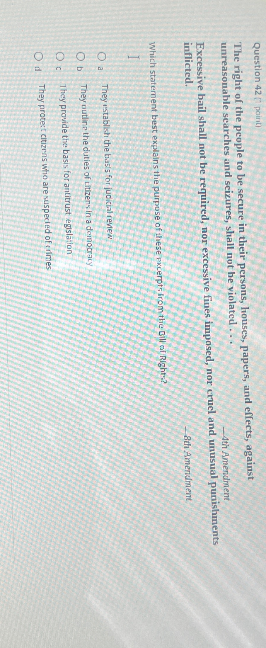  Question 42(1 point) The right of the people to be secure