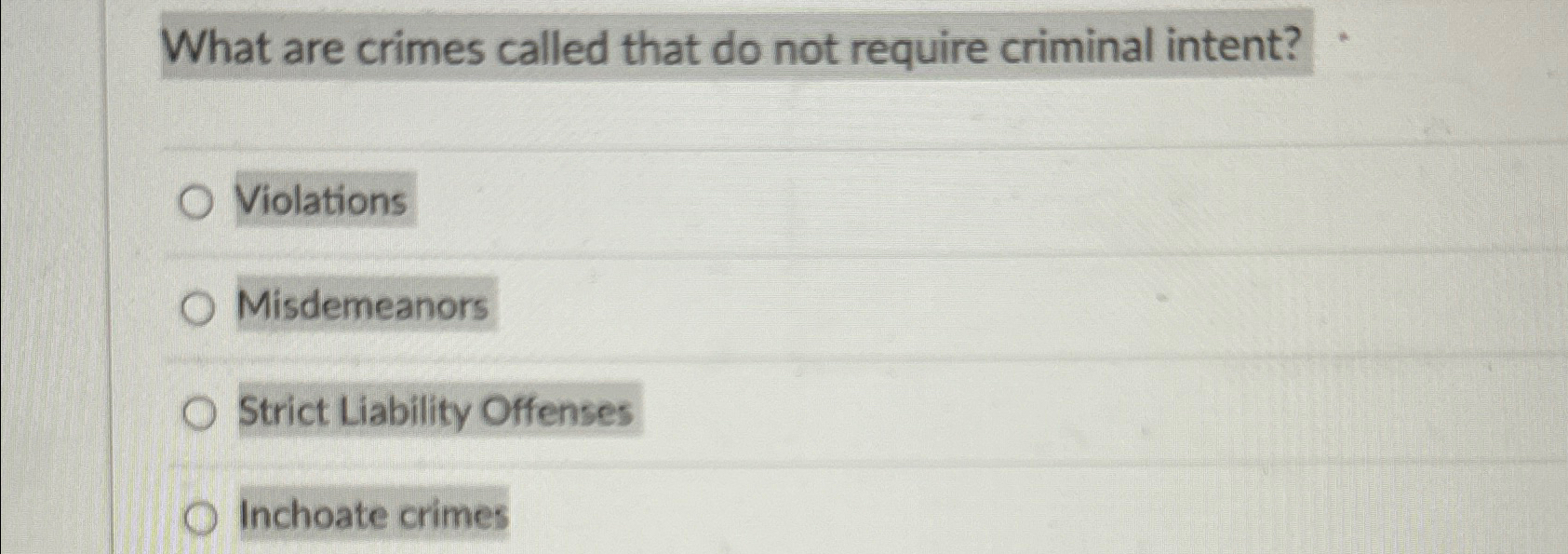  What are crimes called that do not require criminal intent? Violations