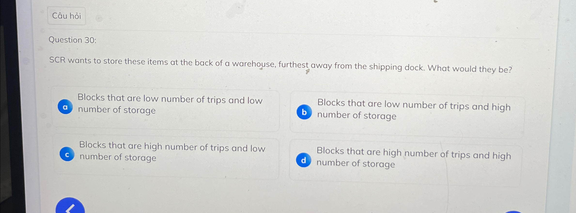  Cu hi Question 30: SCR wants to store these items at