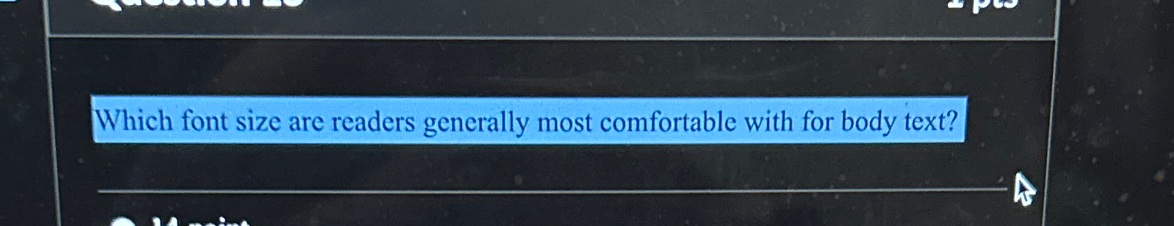  Which font size are readers generally most comfortable with for body