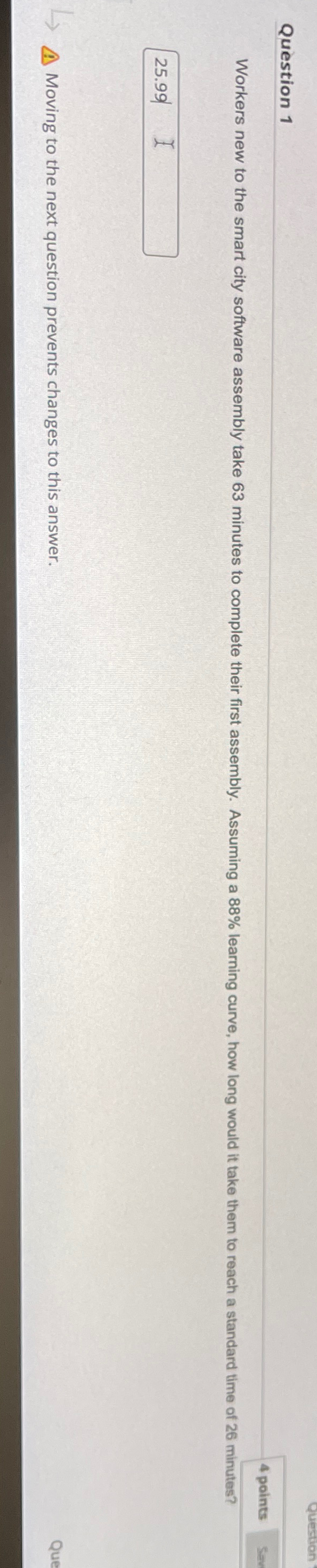  Question 1 4 points Workers new to the smart city software