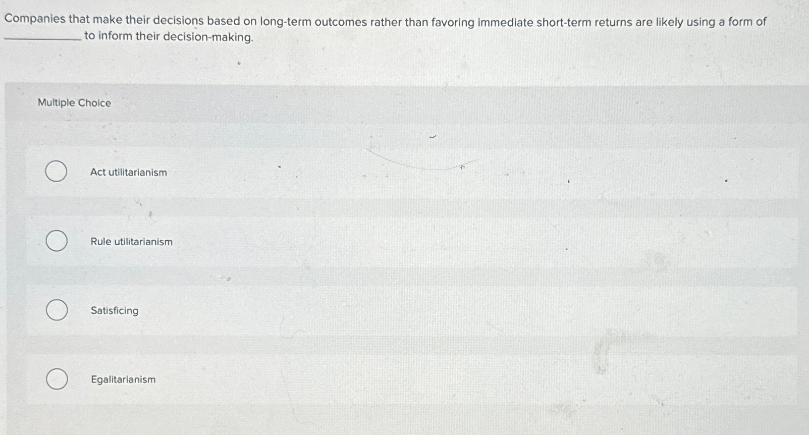  Companies that make their decisions based on long-term outcomes rather than
