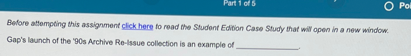 Part 1 of 5 Before attempting this assignment click here to