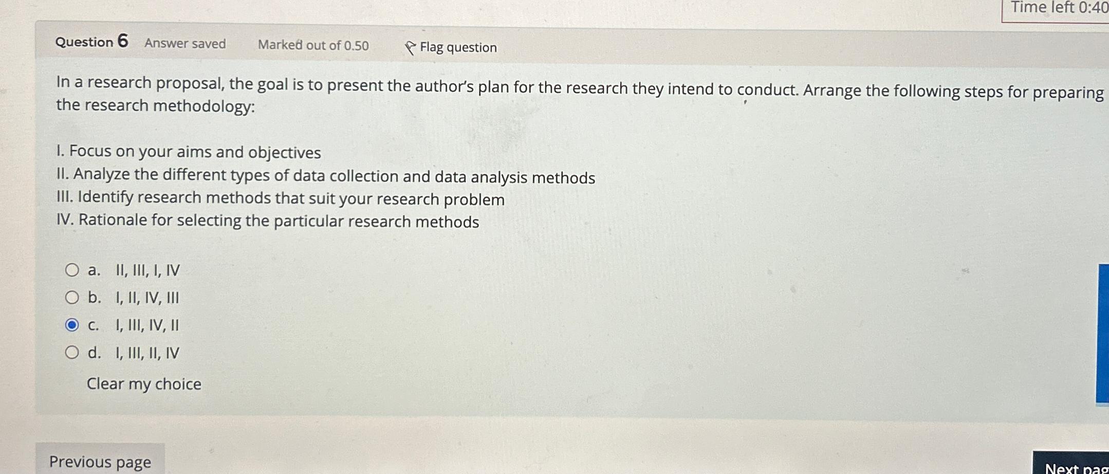  Time left 0:40 Question 6 Answer saved Marked out of 0.50
