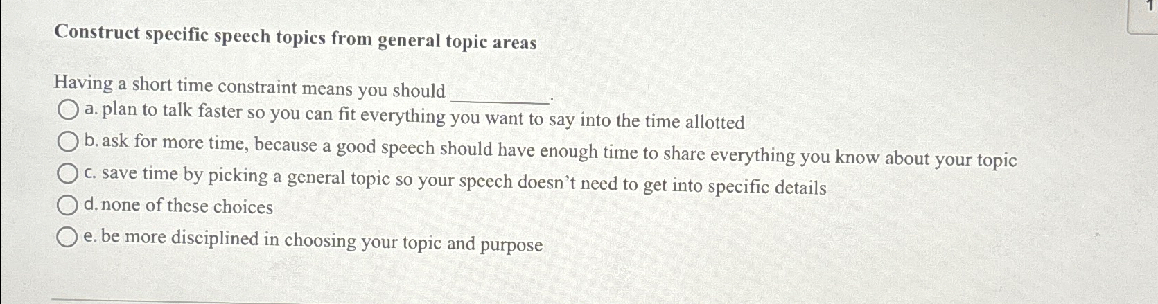  Construct specific speech topics from general topic areas Having a short