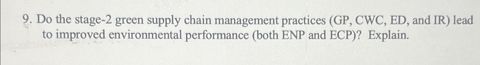  Do the stage-2 green supply chain management practices (GP, CWC, ED,