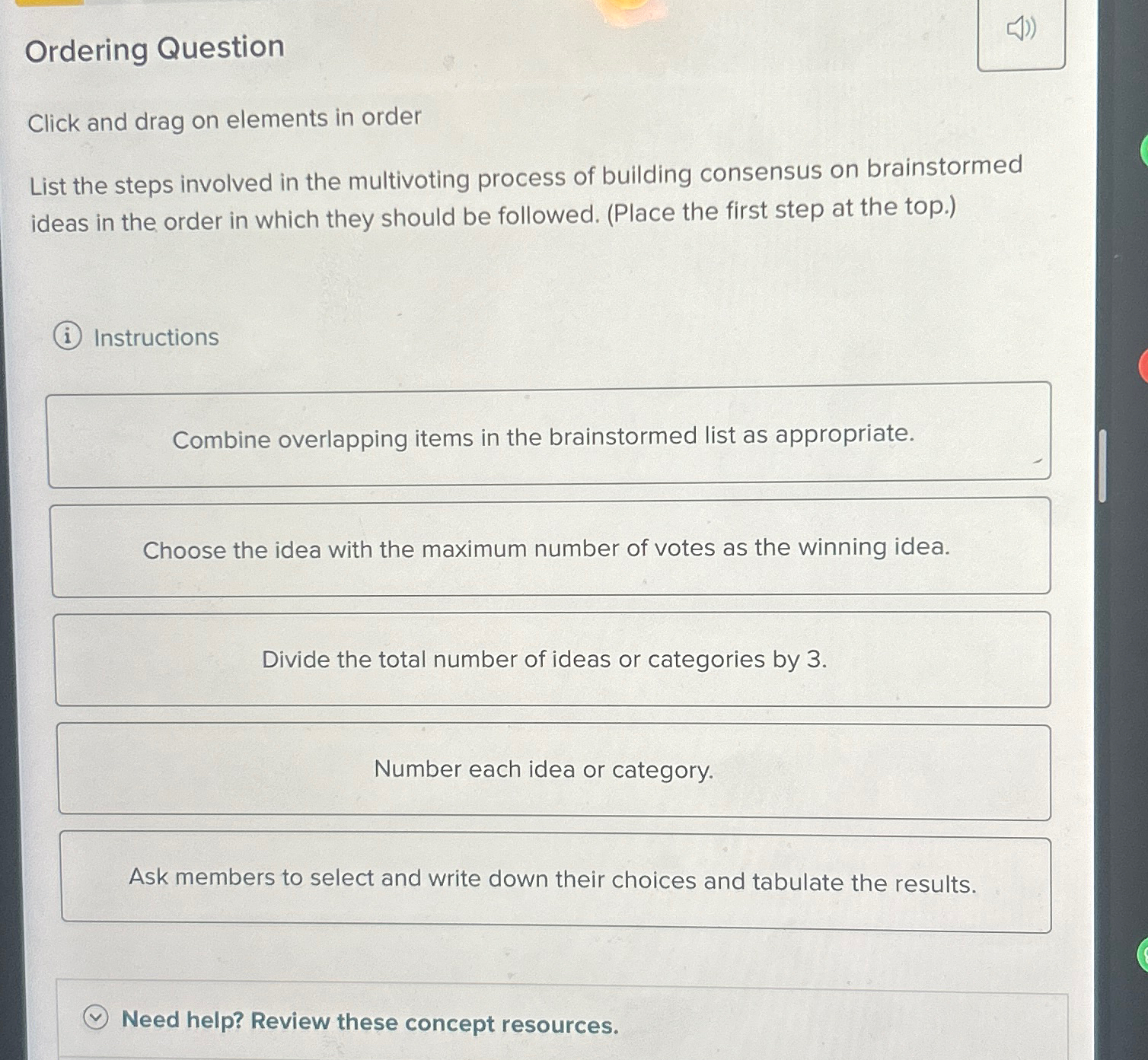  Ordering Question Click and drag on elements in order List the