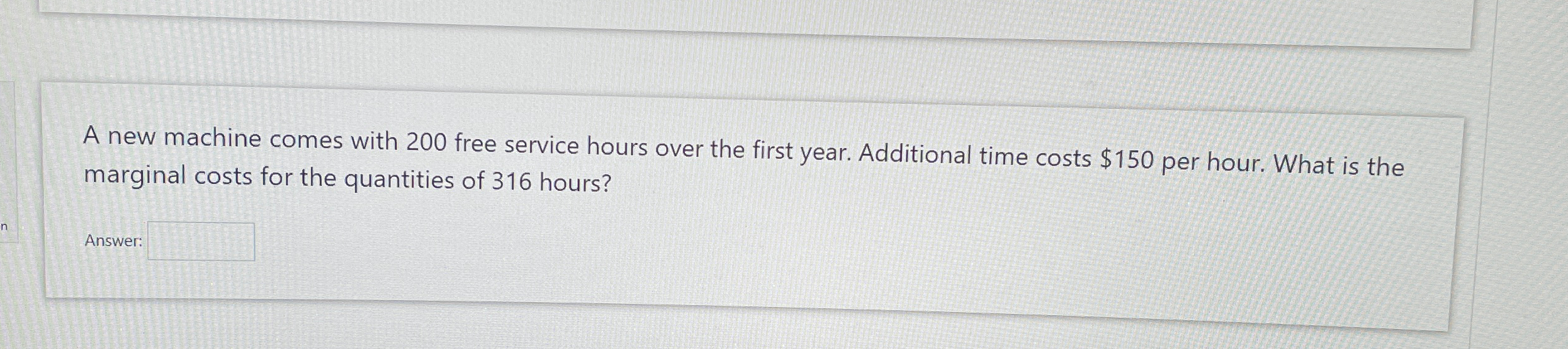  A new machine comes with 200 free service hours over the