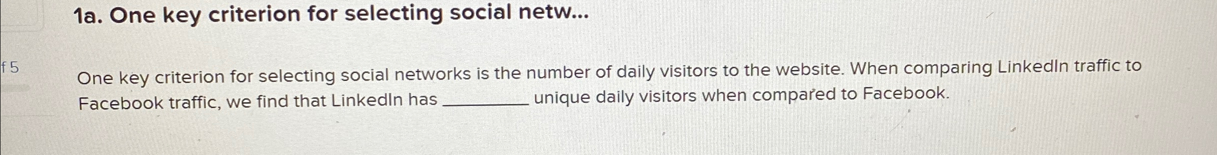  1a. One key criterion for selecting social netw... One key criterion