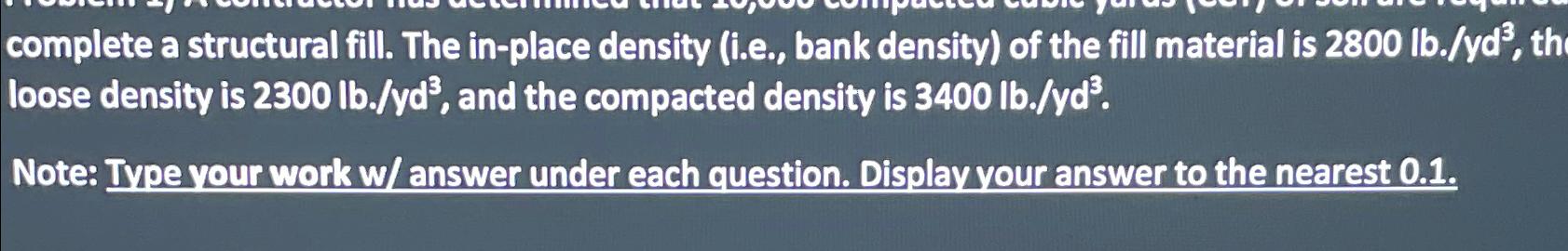  complete a structural fill. The in-place density (i.e., bank density) of