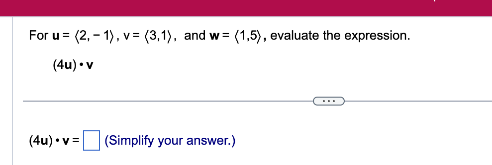  For u = (2, - 1) , v= (3,1), and w=