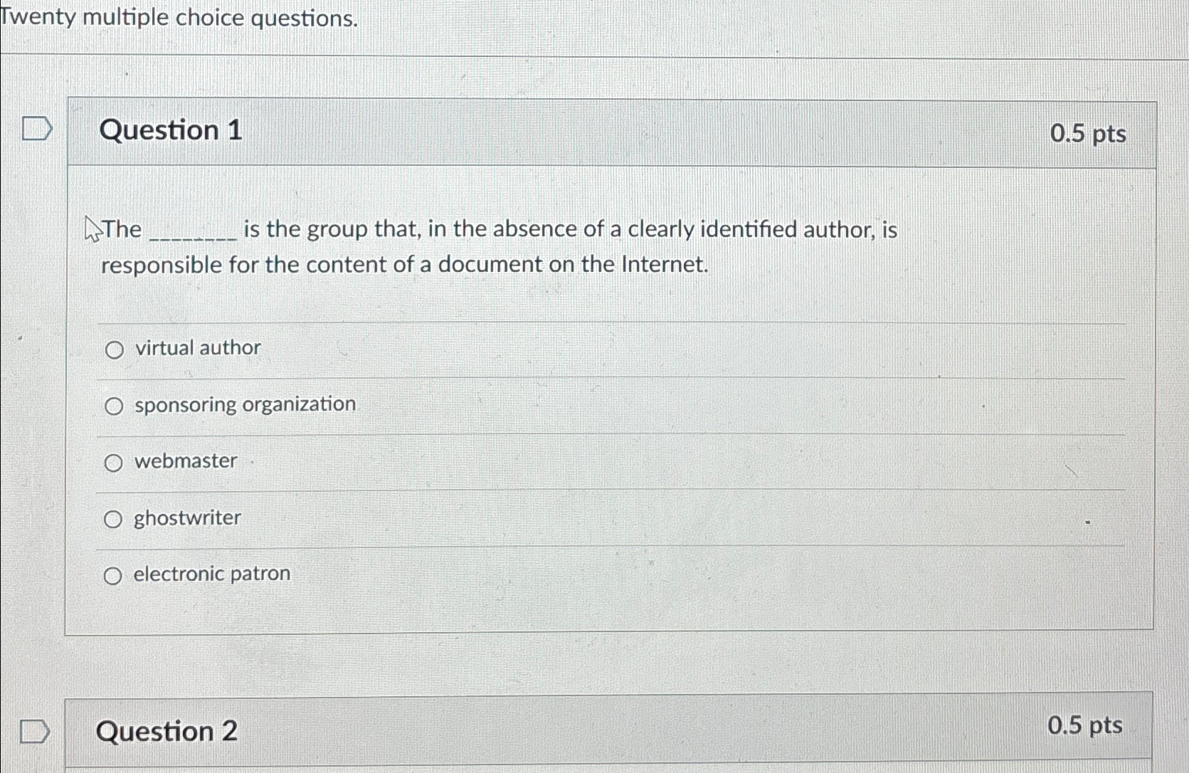  Twenty multiple choice questions. Question 1 0.5pts The is the group