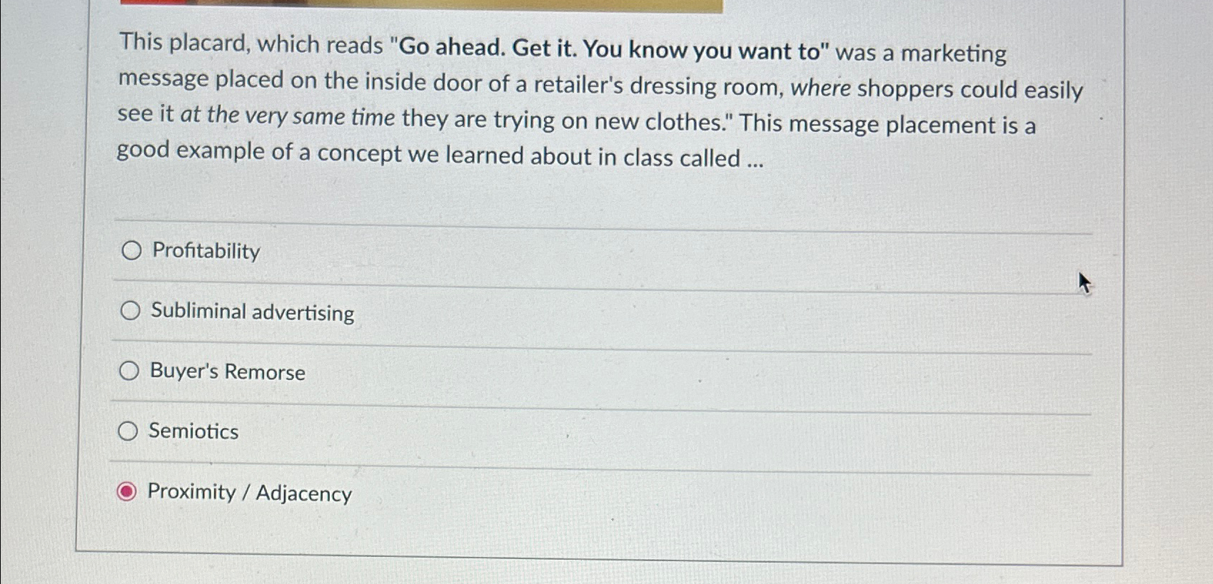  This placard, which reads "Go ahead. Get it. You know you