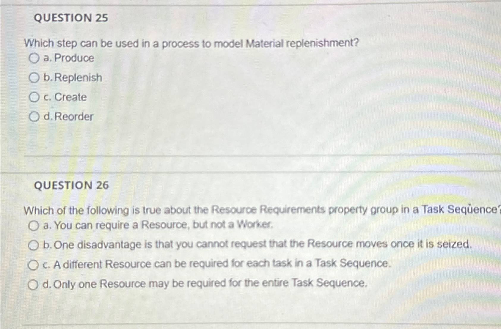  QUESTION 25 Which step can be used in a process to